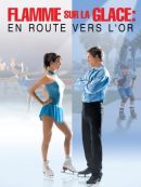 Achat DVD  Flamme Sur La Glace : En Route Vers L'or 