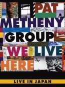 Achat DVD  Pat Metheny - We Live Here Live In Japan 