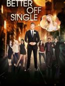 Télécharger Mieux Vaut être Célibataire (Better Off Single)