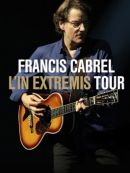 Achat DVD  Francis Cabrel: L'In Extremis Tour 
