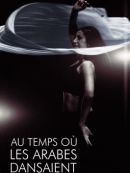 Achat DVD  Au Temps Où Les Arabes Dansaient 