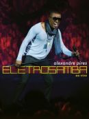 Achat DVD  Alexandre Pires: Eletrosamba - Ao Vivo 