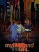 Achat DVD  My Mom And The Girl 