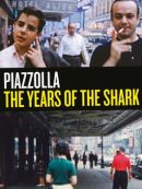 Achat DVD  Piazzolla, The Years Of The Shark 