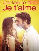 Achat DVD  J'ai Failli Te Dire Je T'aime 