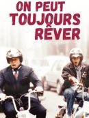 Achat DVD  On Peut Toujours Rêver 