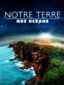 Achat DVD  Notre Terre, Nos Océans 