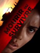 Télécharger Mourir Ou Survivre