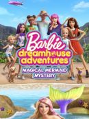 Achat DVD  Barbie Dreamhouse Adventures: Magical Mermaid Mystery 