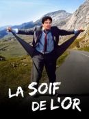Achat DVD  La Soif De L'or 