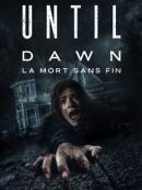 Achat DVD  Until Dawn : La Mort Sans Fin 