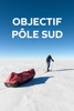 Achat DVD  Objectif Pôle Sud 