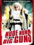 Achat DVD  Nude Nuns With Big Guns 