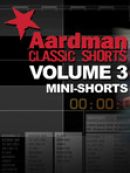 Achat DVD  Aardman Classic Shorts, Vol. 3: Mini-Shorts 