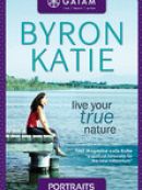 Télécharger Gaiam Portraits of Inspiring Lives: Byron Katie