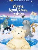Achat DVD  Plume Le Petit Ours Polaire 