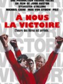 Télécharger À Nous La Victoire (Escape To Victory)
