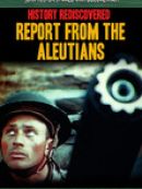 Achat DVD  History Rediscovered: Report from the Aleutians 