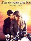 Achat DVD  J'ai envie de toi : Twilight Love 2 