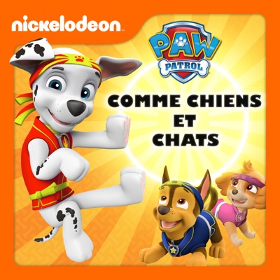 Télécharger Paw Patrol - Comme chiens et chats