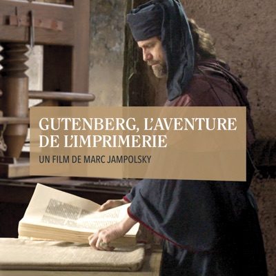 Télécharger Gutenberg, l'aventure de l'imprimerie