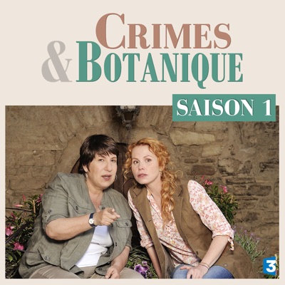 Télécharger Crimes et botanique, Saison 1