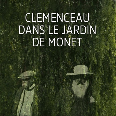 Clemenceau dans le jardin de Monet - Chronique d'une amitié torrent magnet