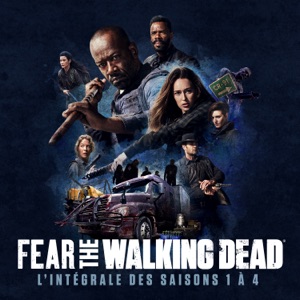 Télécharger Fear the Walking Dead, Saisons 1-4