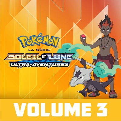 Télécharger Pokémon, la série : Soleil et Lune – Ultra-Aventures, Vol. 3