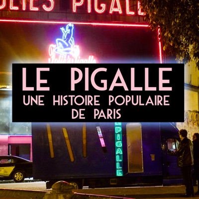 Télécharger Le Pigalle, une histoire populaire de Paris