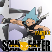 Télécharger Soul Eater, Partie 2 (VF)