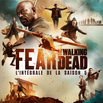 Télécharger Fear the Walking Dead, Saison 5