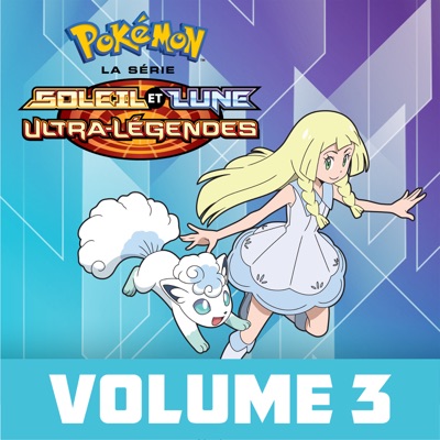 Télécharger Pokémon, la série: Soleil et Lune – Ultra-Légendes, Vol. 3