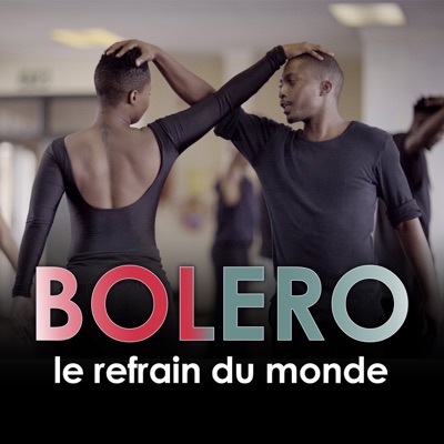 Télécharger Bolero, le refrain du monde