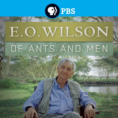 Télécharger E.O. Wilson: Of Ants and Men