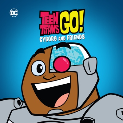 Télécharger Teen Titans Go! Cyborg and Friends