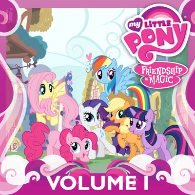 Télécharger My Little Pony: Friendship Is Magic, Vol. 1