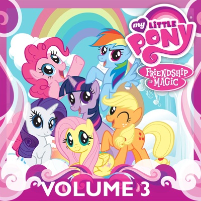 Télécharger My Little Pony: Friendship Is Magic, Vol. 3