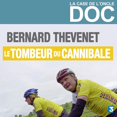 Télécharger La Case de l'Oncle Doc - Bernard Thevenet, le tombeur du cannibale