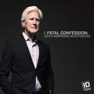 Télécharger A Fatal Confession: Keith Morrison Investigates, Season 1