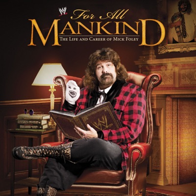 Télécharger WWE for All Mankind: The Life & Career of Mick Foley