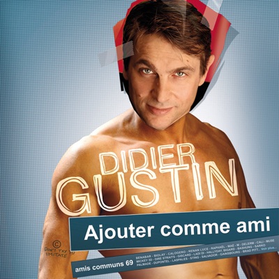 Télécharger Didier Gustin, ajouter comme ami