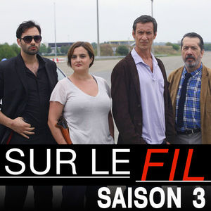 Télécharger Sur le fil, Saison 3