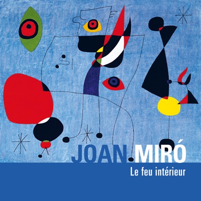 Télécharger Joan Miró, le feu intérieur