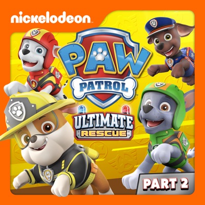 Télécharger PAW Patrol, Ultimate Rescue, Pt. 2