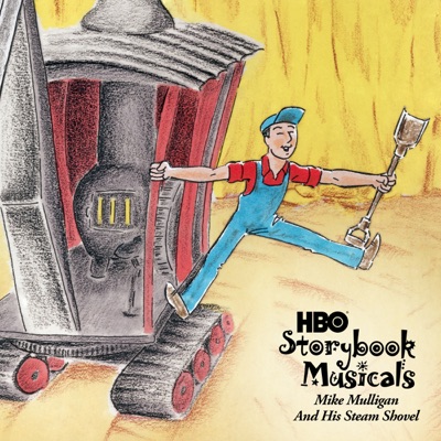 Télécharger HBO Storybook Musicals, Mike Mulligan and His Steam Shovel