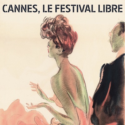 Télécharger Cannes, le festival libre