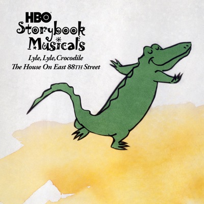 Télécharger HBO Storybook Musicals, Lyle, Lyle Crocodile: The Musical 'The House on East 88th Street'