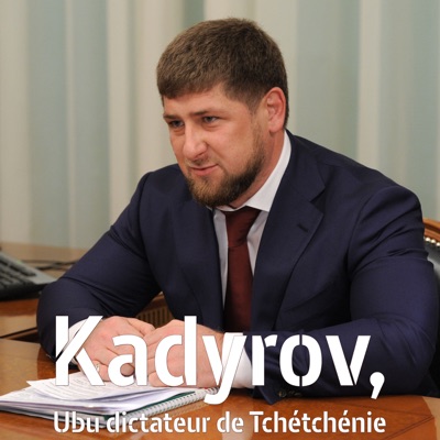 Télécharger Kadyrov, Ubu dictateur de Tchétchénie