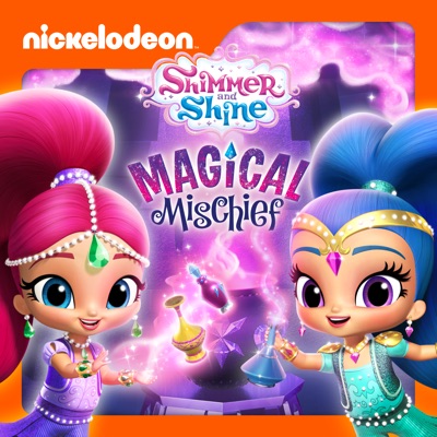 Télécharger Shimmer and Shine, Magical Mischief